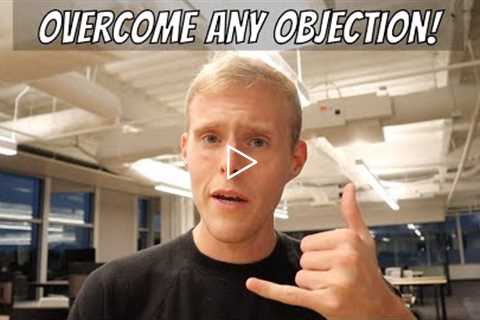 How To Overcome The Most Common Sales Objections