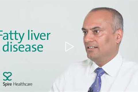 What is 'fatty liver disease' and how is it treated? Dr Deven Vani explains