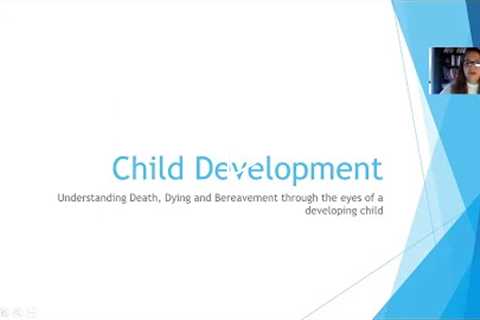 Developmental Understanding of Illness, Dying and Bereavement