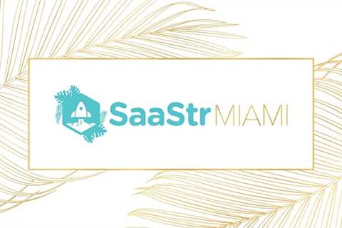 It’s Back On!! SaaStr Miami Meetup 2022: Th Mar 3 in Wynwood