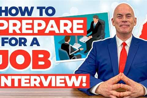 HOW TO PREPARE FOR AN INTERVIEW! (Job Interview Tips, Questions & Answers!)