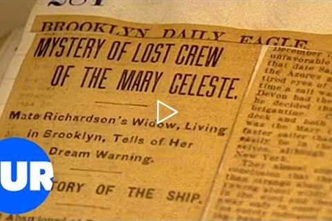 Dark Mysteries Of The Sea & The Marie Celeste | Our History