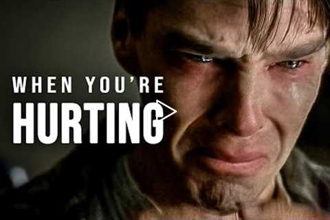 WHEN YOU'RE HURTING - Motivational Speech