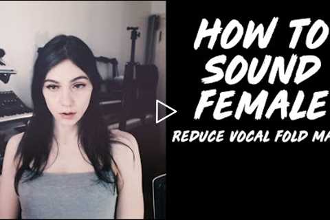 FEMINIZE YOUR VOICE: 8 Exercises to Reduce Vocal Fold Mass | Exercises, Demonstration, &..