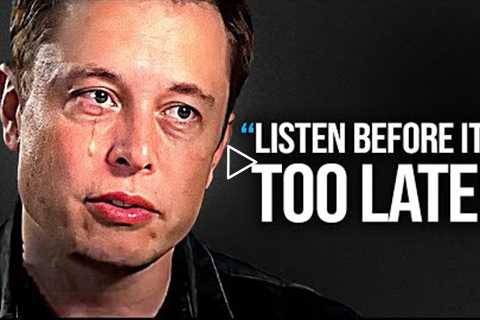 IT WILL GIVE YOU GOOSEBUMPS - Elon Musk Motivational Speech 2022