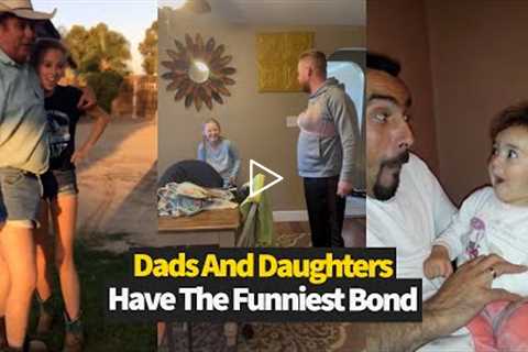 Dads and Their Daughters Have the Funniest Bonds! 😂❤️