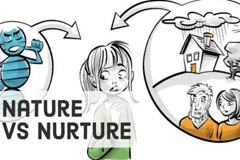 Nature vs Nurture: What Are We Made Of?