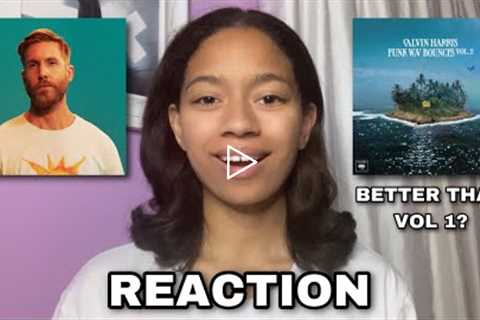 Calvin Harris Funk Wav Bounces Vol. 2 Album Reaction & Review