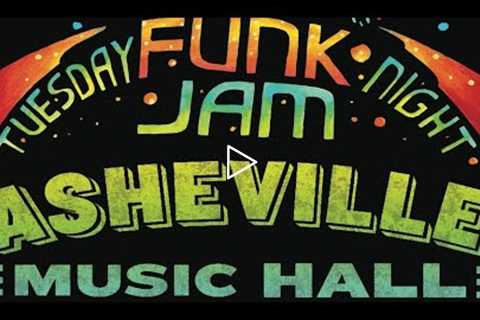 Tuesday Night Funk Jam LIVE @ Ashevilld Musicc Hall 8-16-2022