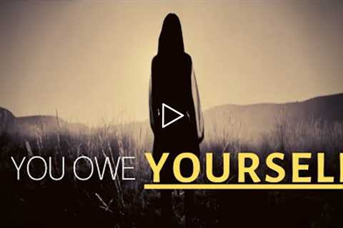 YOU OWE YOURSELF | Best Motivational Speech | #speech |Bright #motivation