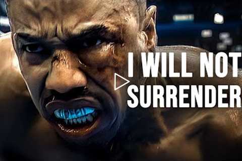 I WILL NOT SURRENDER - Motivational Speech