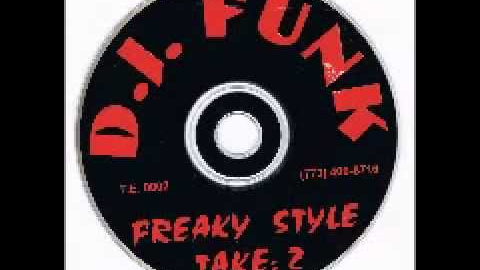 DJ Funk - Freaky Style: Take 2 - Mix 1