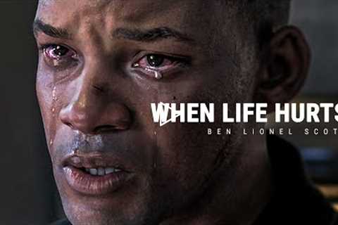 WHEN LIFE HURTS - Powerful Motivational Speech