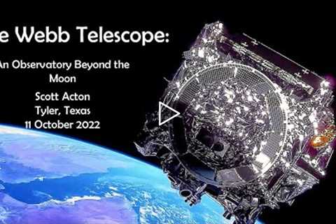 Talk by Dr. Scott Acton, Wavefront Sensing and Control Scientist, NASA's James Webb Space Telescope