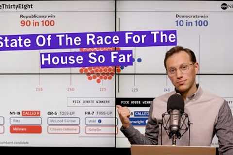 The State Of The Race For The House So Far | FiveThirtyEight