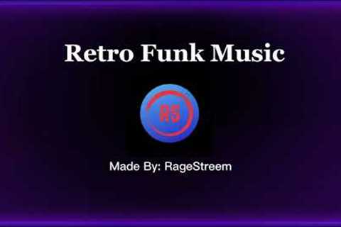 Retro Funk Music Made By RageStreem