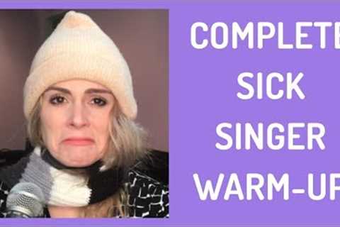 The Complete Sick Singer’s Vocal Warmup [Miki’s Singing Tips]