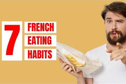 French Eating Habits | How to eat like French