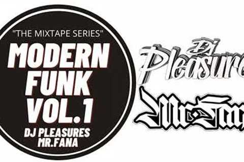 The Mixtape Series Modern Funk Vol.1 With DJ Pleasures & Mr.Fana