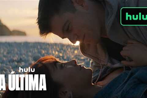 La Última | Official Trailer | Hulu