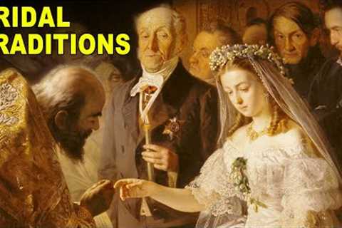 The History Behind Bridal Traditions Still Practiced Today