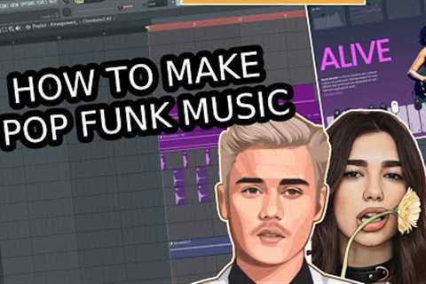 HOW TO MAKE POP FUNK MUSIC