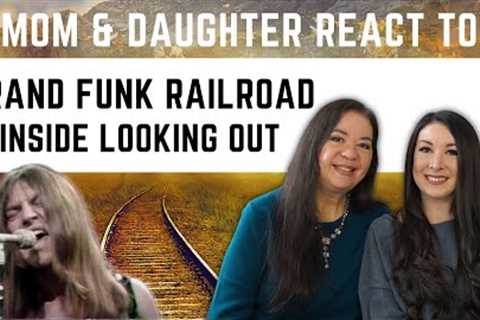 Grand Funk Railroad Inside Looking Out REACTION Video | best reaction to 60s rock music