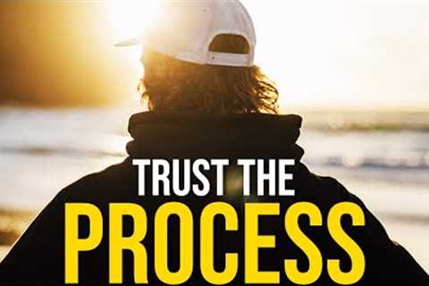 TRUST THE PROCESS - Best Motivational Video 2023