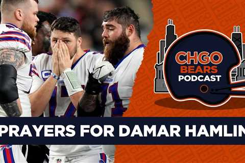 Prayers For Damar Hamlin | CHGO Bears Podcast