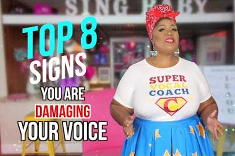 8 SIGNS You are DAMAGING your Voice w/Vocal Coach