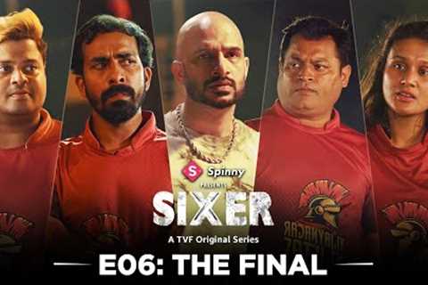 TVF''s Sixer - New Web Series | Episode 6 - The Final