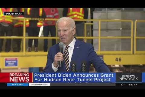 President Biden touts $292 million grant for Hudson River Tunnel Project