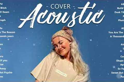 Top Cover English AcousticLove Songs Playlist 2023 | Soft Acoustic Cover Of Popular Love Songs