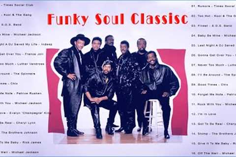 Funk Soul Classics ⚡ Earth,Wind & Fire, Kool & The Gang, Michael Jackson, Cheryl Lynn, S.O..