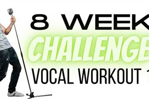 Vocal Workout For Guys 1/8 - 8 Week Challenge