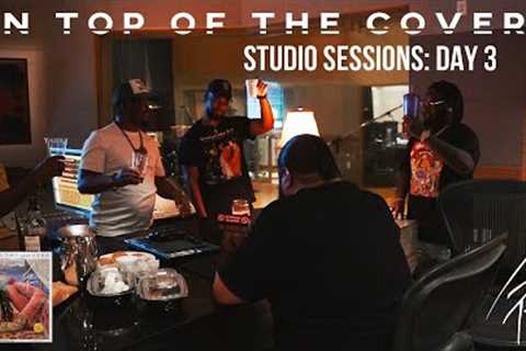 On Top Of The Covers Studio Sessions: Day 3