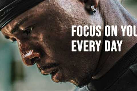 FOCUS ON YOU EVERY DAY | Inspirational Speech 2023