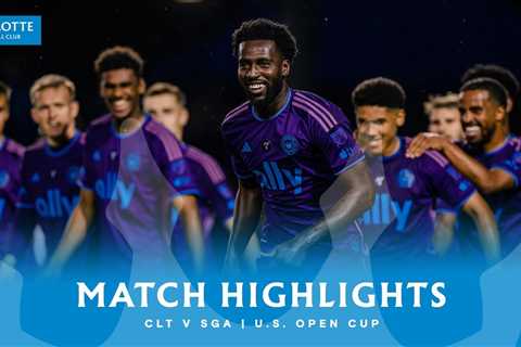 Highlights: Charlotte FC vs South Georgia Tormenta FC | U.S. Open Cup Third Round