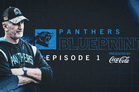 Panthers Blueprint Episode 1: Building the Foundation