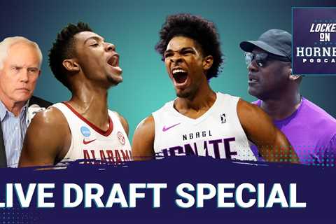 Locked On Hornets LIve Draft Special 2023 – Scoot Henderson or Brandon Miller?