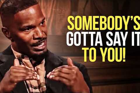 Jamie Foxx’s Speech NO ONE Wants To Hear | One of the Best Motivational Speeches Ever