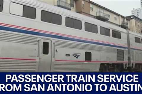 Passenger train service connecting San Antonio to Austin? | FOX 7 Austin