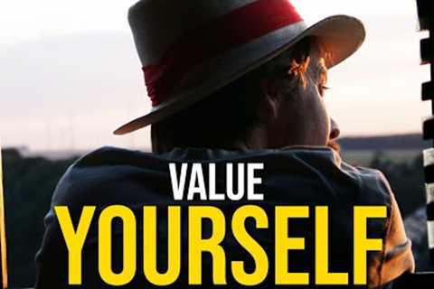 VALUE YOURSELF FIRST - Best Motivational Video