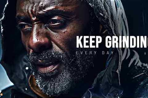 KEEP GRINDING EVERY DAY - Best Self Discipline Motivational Video