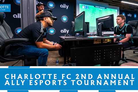 Charlotte FC Esports Tournament 2023 presented by Ally