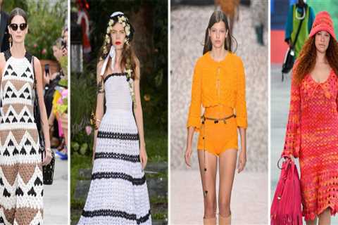 Knitwear and Crochet: Exploring the Fabrics and Textures of Women's Fashion Trends