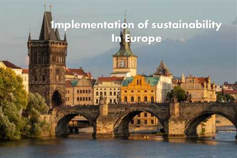 7 countries in Europe with the best implementation of sustainability