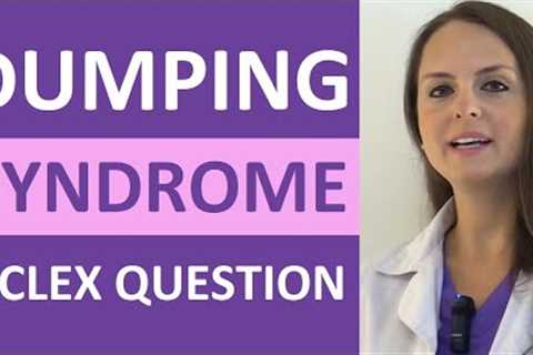 Dumping Syndrome NCLEX Practice Question Nursing