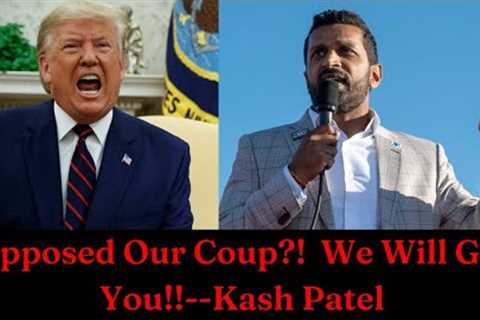 Coffee With Texas Paul 12/6/2023 Edition!  Kash Patel vows vengeance against us!