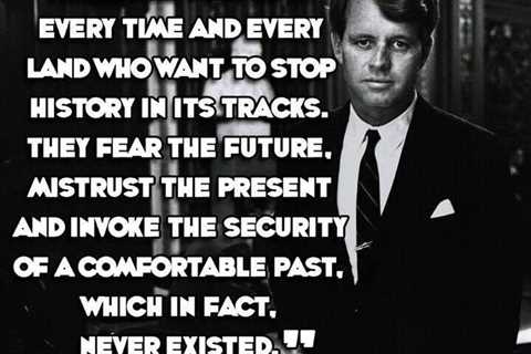 Robert F. Kennedy on Embracing the Future